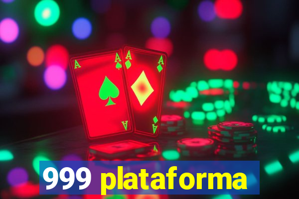 999 plataforma